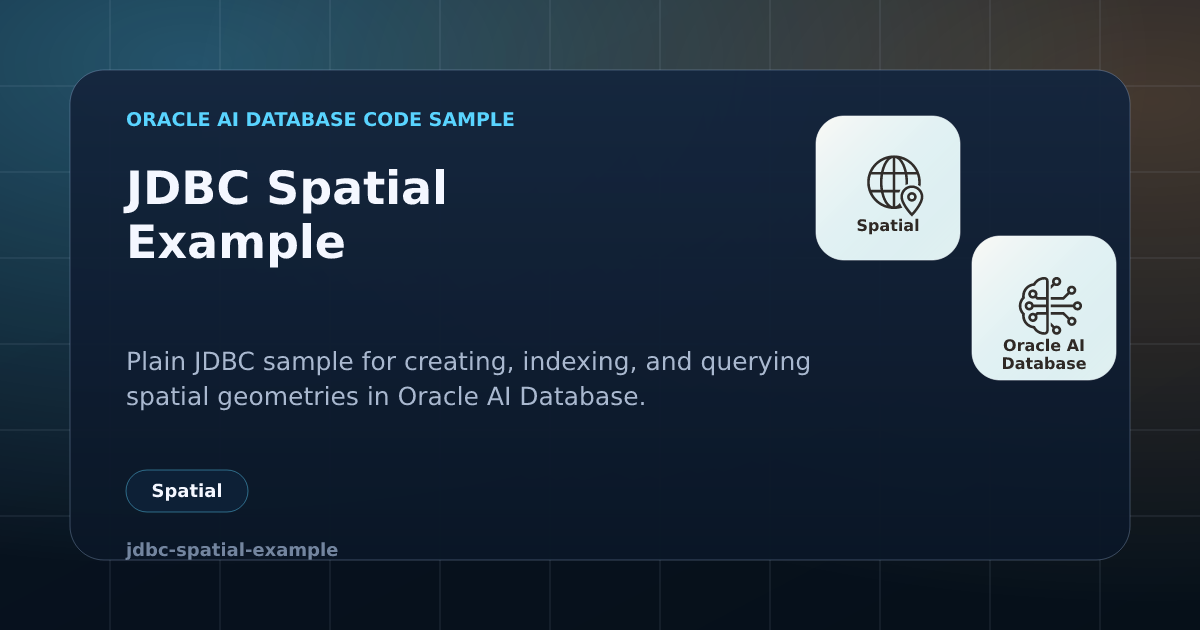 JDBC Spatial Example | Oracle AI Database Code Samples