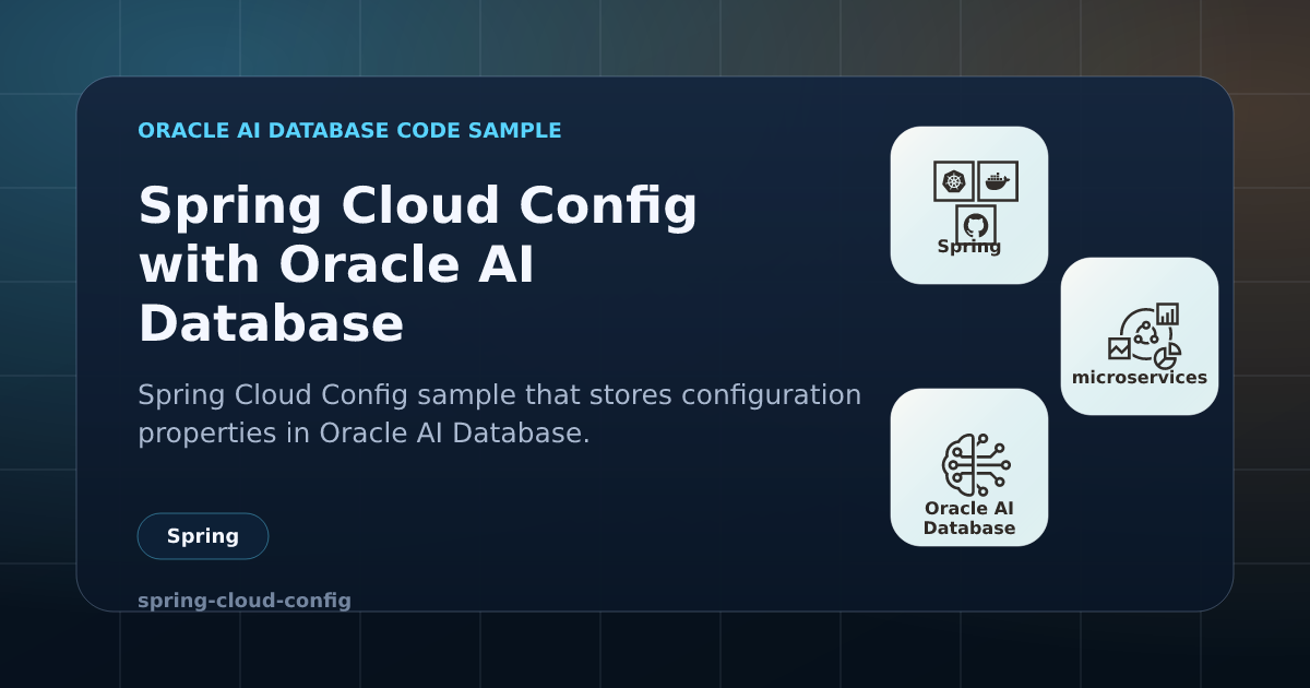 Oracle Cloud Api Config Example Spring Cloud Config with Oracle AI Database | Oracle AI Database Code ...